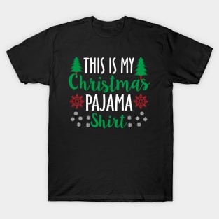 This is My Christmas Pajama Shirt T-Shirt